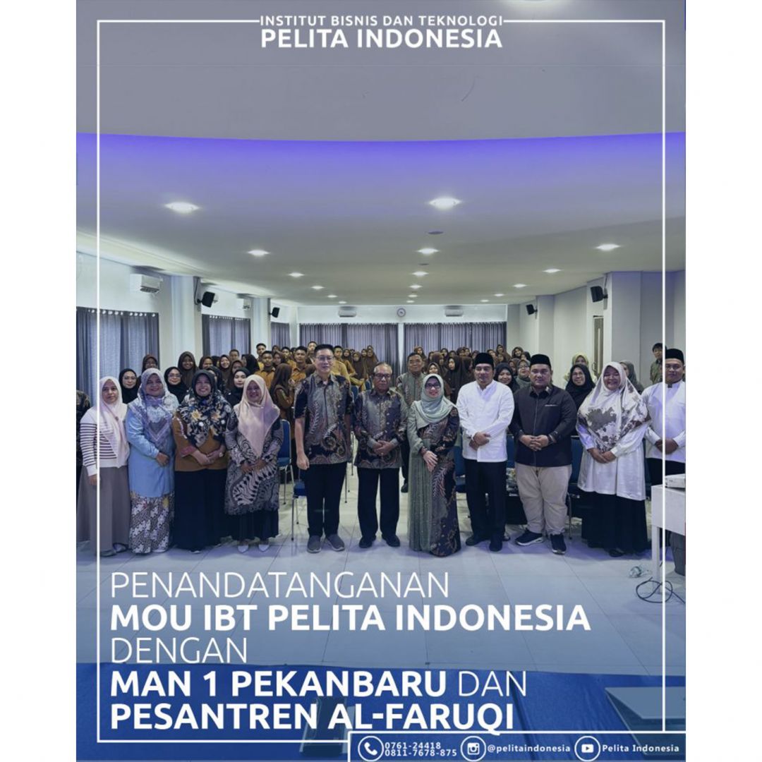 IBT Pelita Indonesia Jalin Kerja Sama dengan SMK Al-Faruqi dan MAN 1 Kota Pekanbaru