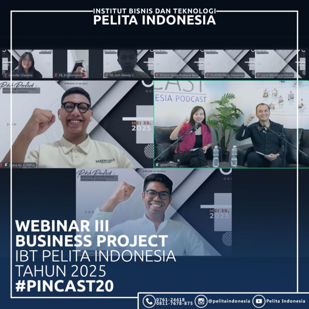 Webinar III Business Project IBT Pelita Indonesia Angkat Tema Pitch Perfect, Bahas Strategi Pitching dan Public Speaking