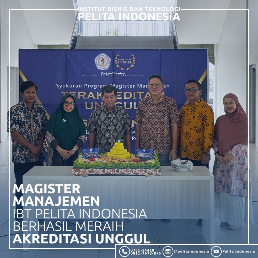 Syukuran Atas Diraihnya Akreditas Unggul Magister Manajemen & Lisensi BNSP untuk LSP Pelita Indonesia