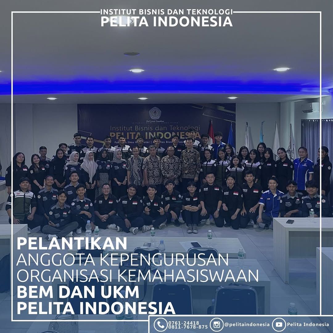 Pelantikan Anggota Kepengurusan Organisasi Kemahasiswaan BEM dan UKM Pelita Indonesia