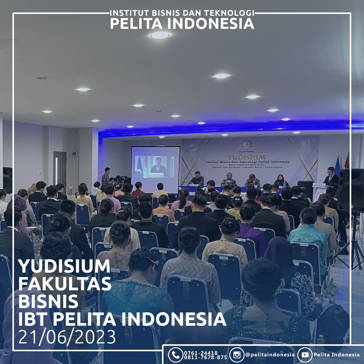 Yudisium Ke-2 Tahun 2023 Fakultas Bisnis IBT Pelita Indonesia Berjalan Sukses